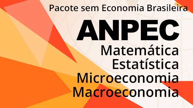 ANPEC Curso Completo Sem EB Ao Vivo + Online