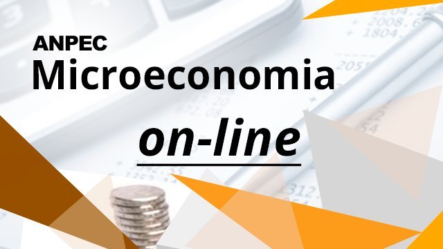 ANPEC - Microeconomia - Curso ONLINE - Turma Nov/2019