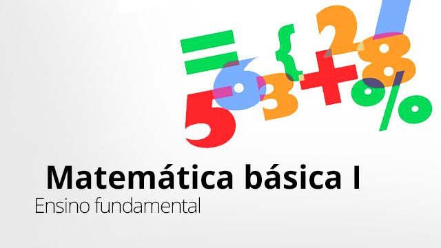 Matemática Básica I - Ensino Fundamental